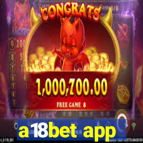 a18bet app